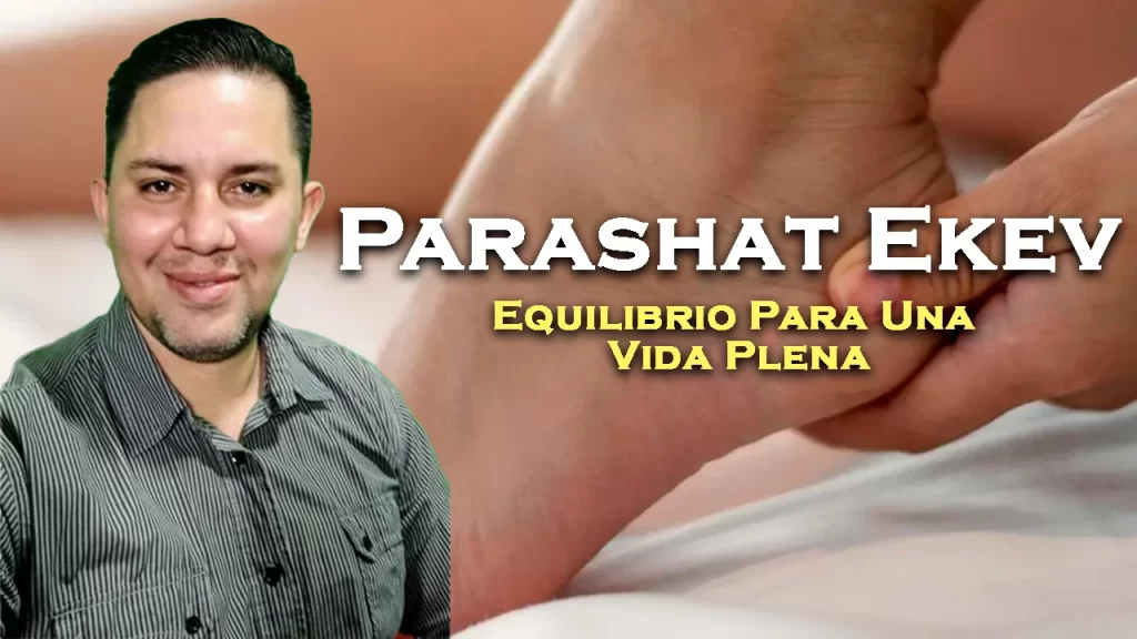Parashat Ekév (עֵקֶב): obediencia que transforma la vida — Torá, salud integral y la tefilá en lo secreto